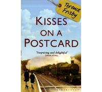 Kisses on a Postcard : A Tale of Wartime Childhood
