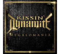 Kissin' Dynamite - Megalomania