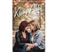 Kissing Abbi: An Unconventional Love Story