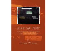 Kissing Fish: christianity for people who don't like christianity: Christianity for People Who Don’t Like Christianity