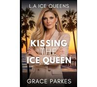 Kissing the Ice Queen: A Lesbian/Sapphic Ice Queen Romance (L.A Ice Queens)