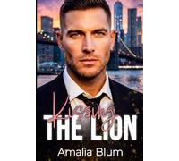 Kissing the Lion: Amour secret, cupcakes et un bébé imprévu (Cœurs en Feu)