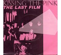Kissing The Pink - Last Film - Kissing The Pink 7" 45
