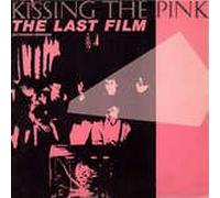 Kissing The Pink - The Last Film (Extended Version)