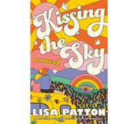 Kissing the Sky : A Novel