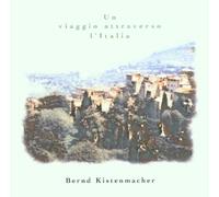 Kistenmacher, Bernd - Un Viaggio Attraverso...