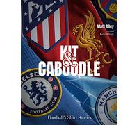Kit and Caboodle : Football's Shirt Stories