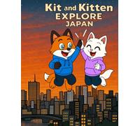 Kit and Kitten Explore: Japan