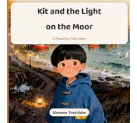 Kit and the Light on the Moor: A Cornish Moorland Tale (Polperran Tales)