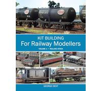 Kit Building for Railway Modellers: Volume 1 - Rolling Stock