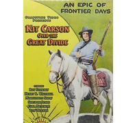 KIT CARSON OVER THE GREAT DIVIDE (1925)