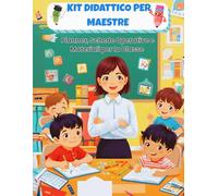 Kit Didattico per Maestre - Planner, Schede Operative e Materiali per la Classe: Pagine fotocopiabili con poster, premi, attività educative e ... scolastica (Asilo e Primaria)