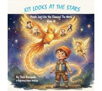 Kit Looks at the Stars: People Just Like You Changed the World (1)
