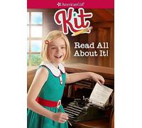 Kit: Read All about It (American Girl(r) Historical Characters)
