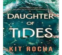 Kit Rocha Daughter of Tides Paperback Book Kit Rocha Multicolor