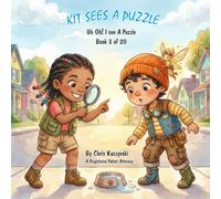 Kit Sees A Puzzle: Uh Oh! I See A Puzzle (Book 3) (Kit's Little Sparks: A 20-Book Series)