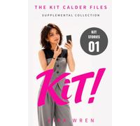KiT! STORIES 01: The Kit Calder Files