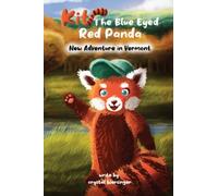 Kit The Blue Eyed Red Panda: New adventure in Vermont