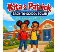 Kita & Patrick: Back-To-School Squad: Let's Pack Up and Prepare! (Kita & Patrick Series)