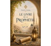 Kitāb al-Nubuwwa: Le Livre de la Prophétie