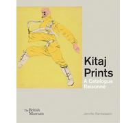 Kitaj Prints: A Catalogue Raisonné (British Museum Department of Prints and Drawings)