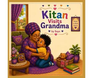 Kitan Visits Grandma: A Cozy Family Adventure: 3 (Little Steps Series)