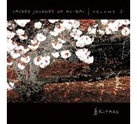Kitaro - Sacred Journey Of Kukai Volume