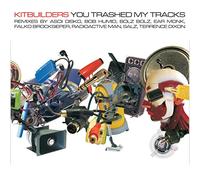Kitbuilders - You Trashed My Tracks