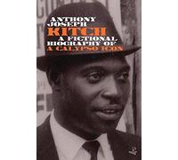 Kitch: A fictional biography of a calypso icon