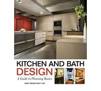 Kitchen and Bath Design: A Guide to Planning Basics