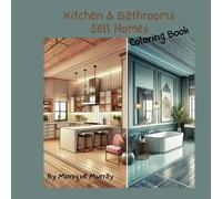 Kitchen and Bathrooms Sell Homes: Coloring Book