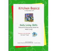 Kitchen Basics: Everyday Life Skills for Special Education Students (Daily Living Skills - Susan Traugh)
