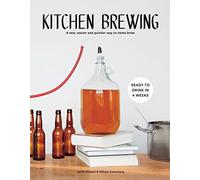 Kitchen Brewing: A new, easier and quicker way to home brew