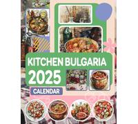 Kitchen Bulgaria Calendar 2025: 365 days From Jan to Dec 2025, with 12 Coloring Pages For Kids and Adults| Perfect for Kitchen Lover to Planning and Organizing