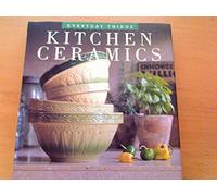 Kitchen Ceramics: Being the First Book in the Adventures of Jonathan Barrett, Gentleman Vampire (Everyday Things S.)