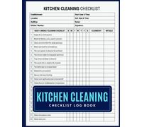 Kitchen Cleaning Checklist Log Book: Daily and Weekly Cleaning Schedule for Restaurants, Cafes, Mobile Catering, Offices or any Commercial Kitchen