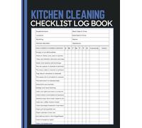 Kitchen Cleaning Checklist Log Book: Track Daily Sanitation Tasks, Record Cleaning Procedures and Maintain Organized Hygiene Logs for Restaurants, Cafes and Food Service Businesses