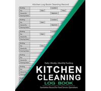 Kitchen Cleaning Log Book: Sanitation Record for Food Service Operations | Daily, Weekly and Monthly Task Tracking