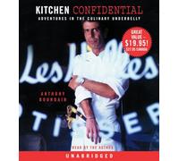 Kitchen Confidential: Adventures in the Culinary Underbelly