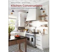 Kitchen Conversations: Sharing Secrets to Kitchen Design Success