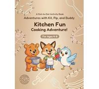 Kitchen Fun: Dot-to-Dot Book for Kids Ages 4-8: Fun Connect the Dots Activity Book with Kitchen and Cooking Puzzles for Kids (Adventures with Kit, Pip, and Buddy: Dot-to-Dot)