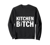 Kitchen Help KITCHEN BITCH Cooking Funny Assistant Cook Sweatshirt