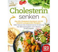 Kitchen King Cholesterin senken: Das XXL Cholesterin Kochbuch mit 12 (Paperback)