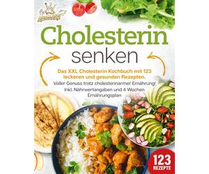 Kitchen King Cholesterin senken: Das XXL Cholesterin Kochbuch mit 12 (Paperback)