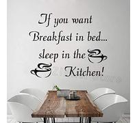 Kitchen Quote Wall Decal, If You Want to Sleep in Bed Breakfast in The Kitchen Decal Coffee Cup Vinyl Art Sticker Restaurant 51X42Cm