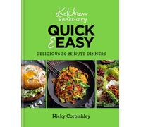 Kitchen Sanctuary Quick & Easy : Delicious 30-Minute Dinners