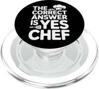 Kitchen Saying The Correct Answer Is Yes Chef PopSockets PopGrip for MagSafe