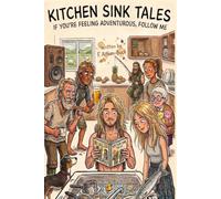Kitchen Sink Tales: If you're feeling adventerous, follow me.