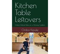 Kitchen Table Leftovers: Omba's Political Menu for a Winning Coalition