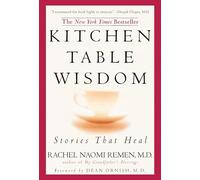 Kitchen Table Wisdom: Stories That Heal